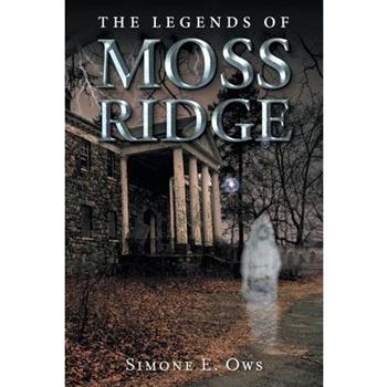 The Legends Of Moss Ridge