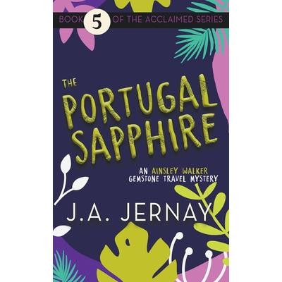 The Portugal Sapphire (An Ainsley Walker Gemstone Travel Mystery) | 拾書所