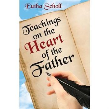 Teachings on the Heart of the Father