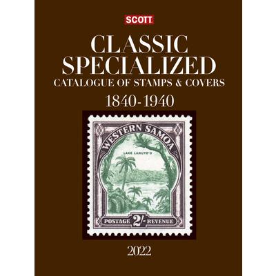 2022 Scott Classic Specialized Catalogue of Stamps & Covers 1840-1940