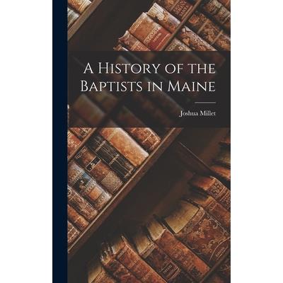 A History of the Baptists in Maine