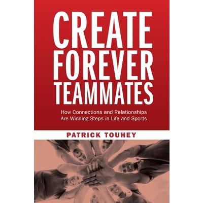Create Forever Teammates