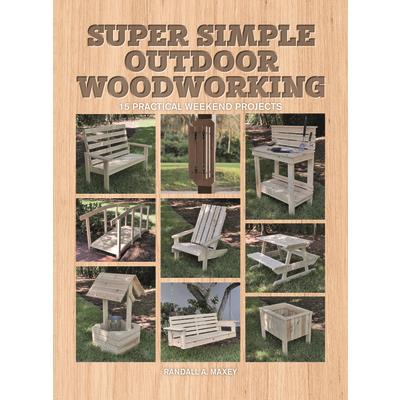 Super Simple Outdoor Woodworking