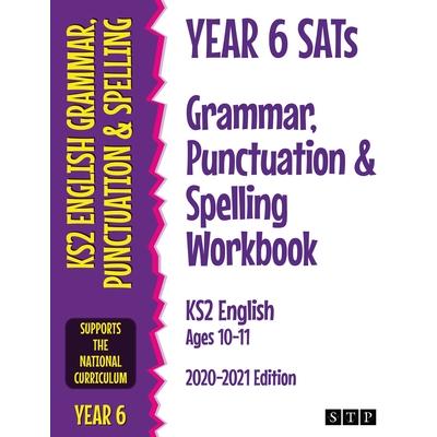 Year 6 SATs Grammar, Punctuation and Spelling Workbook KS2 English Ages 10-11
