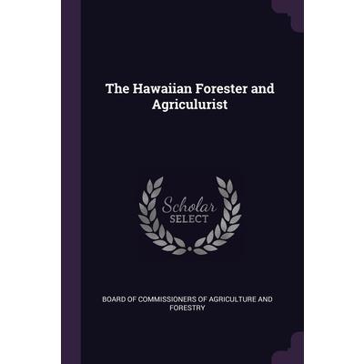 The Hawaiian Forester and Agriculurist