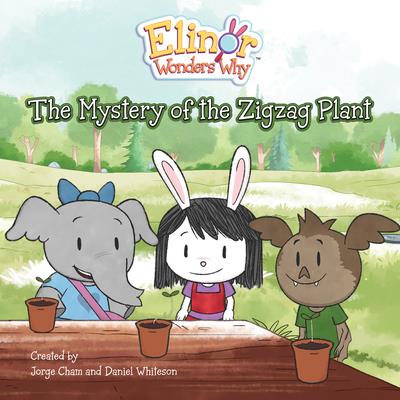 Elinor Wonders Why: The Mystery of the Zigzag Plant | 拾書所