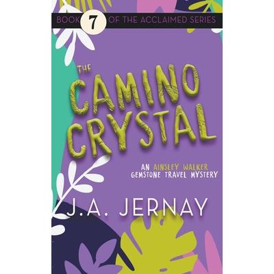 The Camino Crystal (An Ainsley Walker Gemstone Travel Mystery) | 拾書所