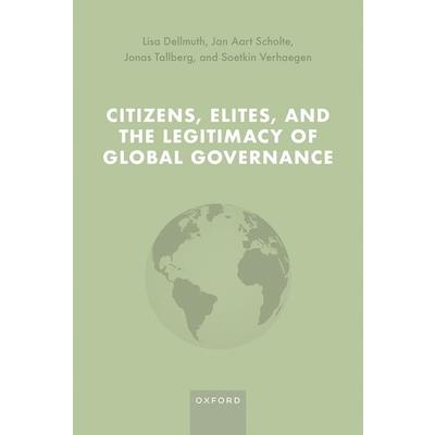 Citizens, Elites, and the Legitimacy of Global Governance