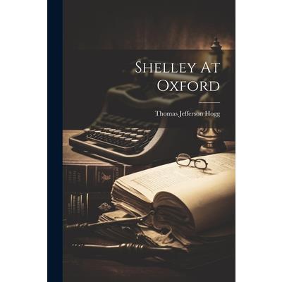 Shelley At Oxford | 拾書所