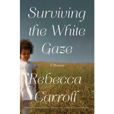 Surviving the White Gaze