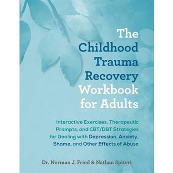 The Childhood Trauma Recovery Workbook for Adults