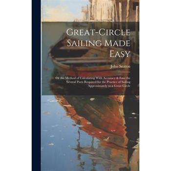 Great-Circle Sailing Made Easy