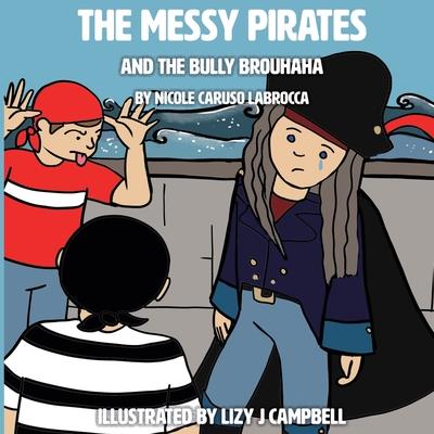The Messy Pirates and the Bully Brouhaha