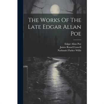 The Works Of The Late Edgar Allan Poe