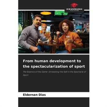 From human development to the spectacularization of sport
