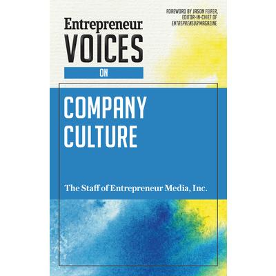 Entrepreneur Voices on Company Culture