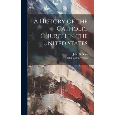 A History of the Catholic Church in the United States | 拾書所