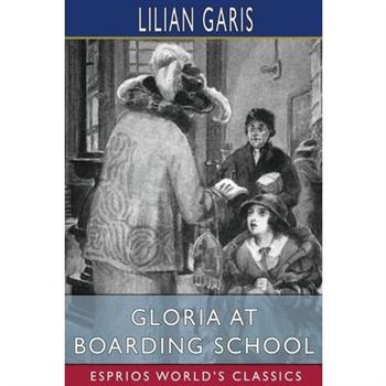 Gloria at Boarding School (Esprios Classics)