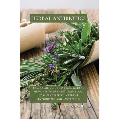 Wicca Herbal Spells : A Complete Guide on Traditions, Beliefs and