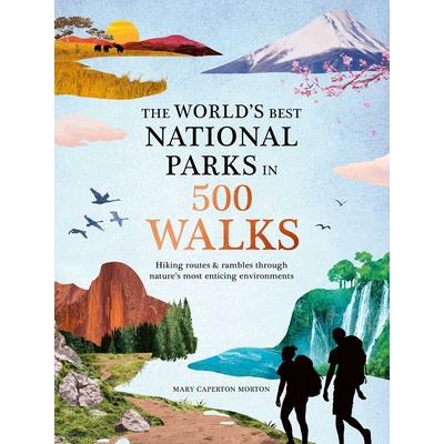 The World's Best National Parks in 500 Walks | 拾書所