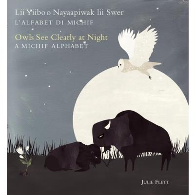 Owls See Clearly at Night / Lii Yiiboo Nayaapiwak Lii Swer | 拾書所