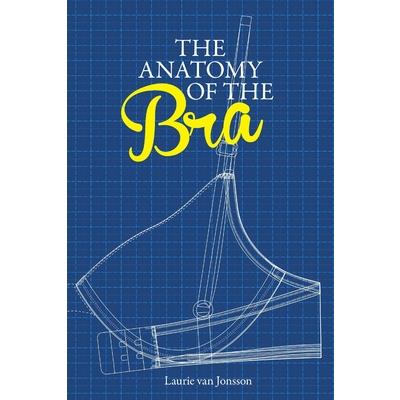 The Anatomy of the Bra