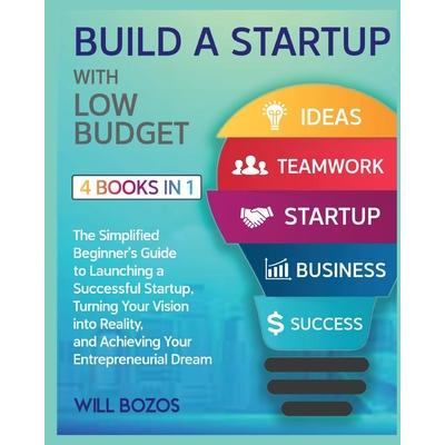 Build a Startup with Low-Budget [4 Books in 1]