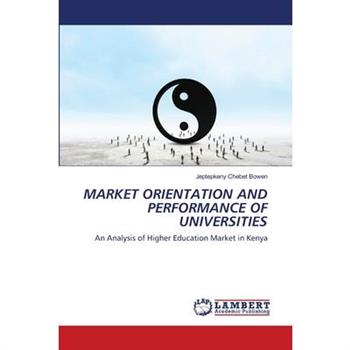 Market Orientation and Performance of Universities