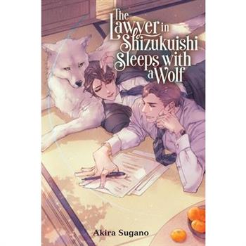 The Lawyer in Shizukuishi Sleeps with a Wolf