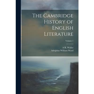 The Cambridge History of English Literature; Volume 1 | 拾書所