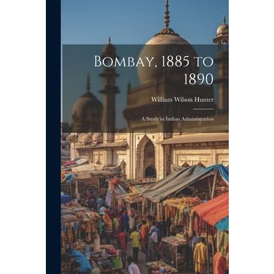 Bombay, 1885 to 1890 | 拾書所