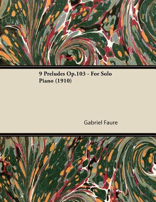 9 Pr矇ludes Op.103 - For Solo Piano (1910)