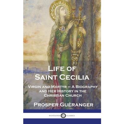 Life of Saint Cecilia, Virgin and Martyr