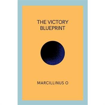 The Victory Blueprint