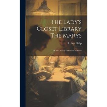 The Lady’s Closet Library The Marys