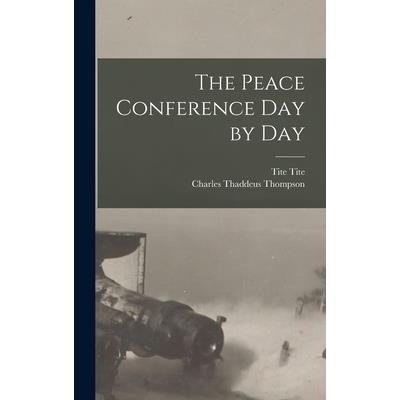 The Peace Conference day by day