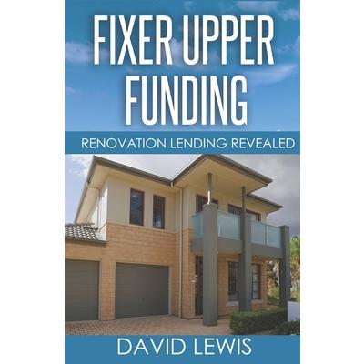 Fixer Upper Funding