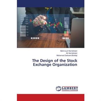 The Design of the Stock Exchange Organization