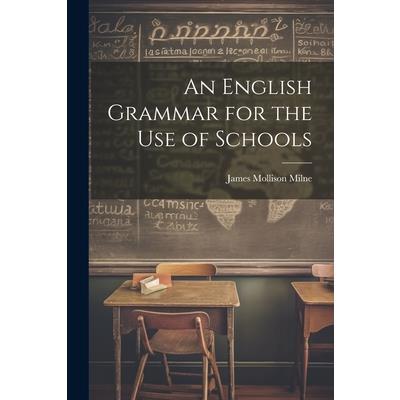 An English Grammar for the Use of Schools | 拾書所