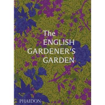 The English Gardener’s Garden