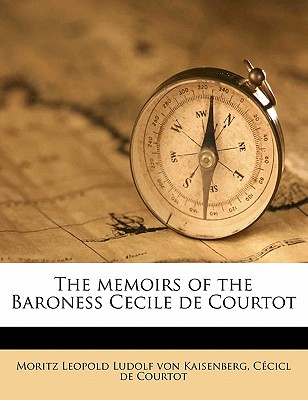 The Memoirs of the Baroness Cecile de Courtot