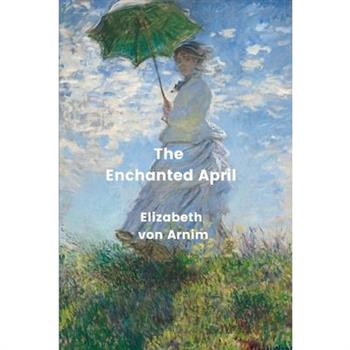 The Enchanted April (Annoted)