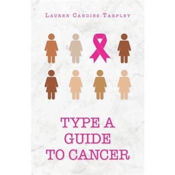 Type A Guide to Cancer