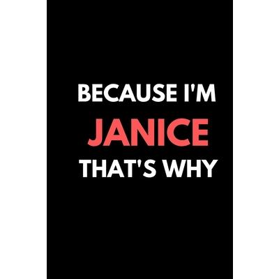 Because I’m Janice That’s Why A Gratitude Journal Notebook for women Girls mothers daughte