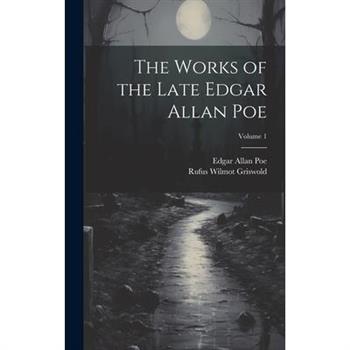 The Works of the Late Edgar Allan Poe; Volume 1