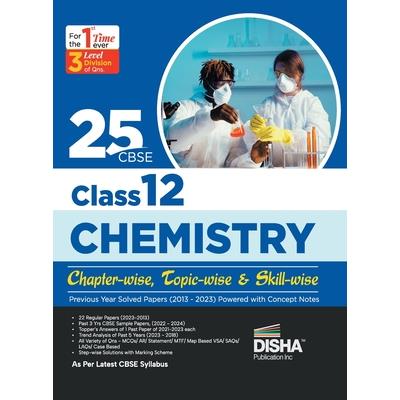 25 CBSE Class 12 Chemistry Chapter-wise, Topic-wise & Skill-wise Previous Year Solved Papers (2013 - 2023) powered with Concept Notes | 拾書所