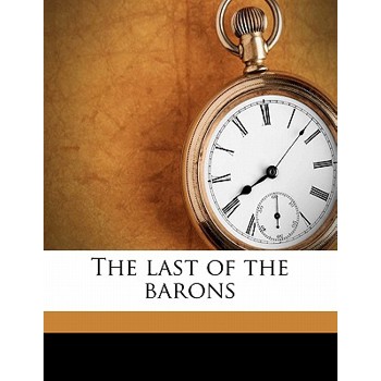 The Last of the Barons Volume 2