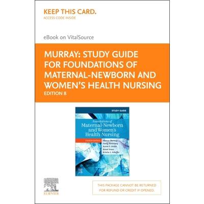 Study Guide for Foundations of Maternal-Newborn and Women’s Health Nursing - Elsevier eBook on Vitalsource (Retal Access Card)