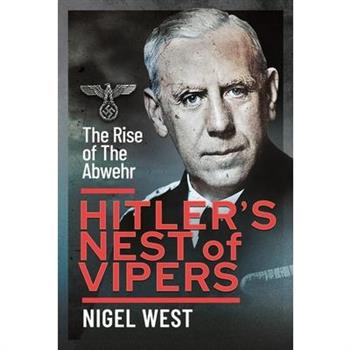Hitler’s Nest of Vipers