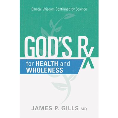 God’s Rx for Health and Wholeness